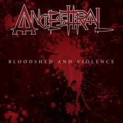 Ancesttral : Bloodshed and Violence